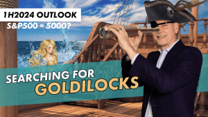 1h2024 Outlook, S&P 500 = 5000? Searching for goldilocks