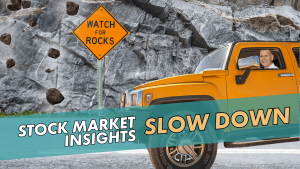 Stock Market Insights: Slow Down