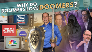 Why do boomers love doomers?