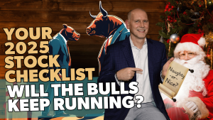Your 2025 Stock Checklist, Will the bulls keep running?