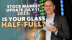 Stock Market Update July 11, 2025: Is your glass half-full?